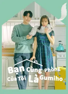 Bạn Cùng Phòng Của Tôi Là Gumiho - Phim bộ 2021