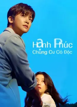Hạnh Phúc: Chung Cư Có Độc (Happiness) - Phim bộ 2021