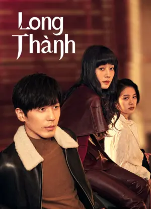 Long Thành - Phim bộ 2023