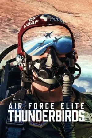 Thunderbirds: Phi Đội Tinh Nhuệ Của Không Lực Mỹ - Phim lẻ 2025